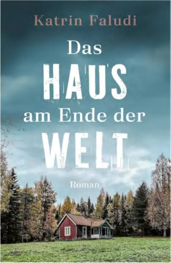 Bild vom Buchcover: Katrin Faludi - Das Haus am Ende der Welt