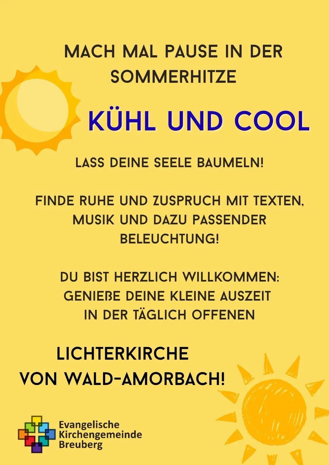 Das Plakat zeigt den Hinweis auf die geöffnete Lichterkirche in Wald-Amorbach vor dem Hintergrund der warmen Temperaturen im Sommer.