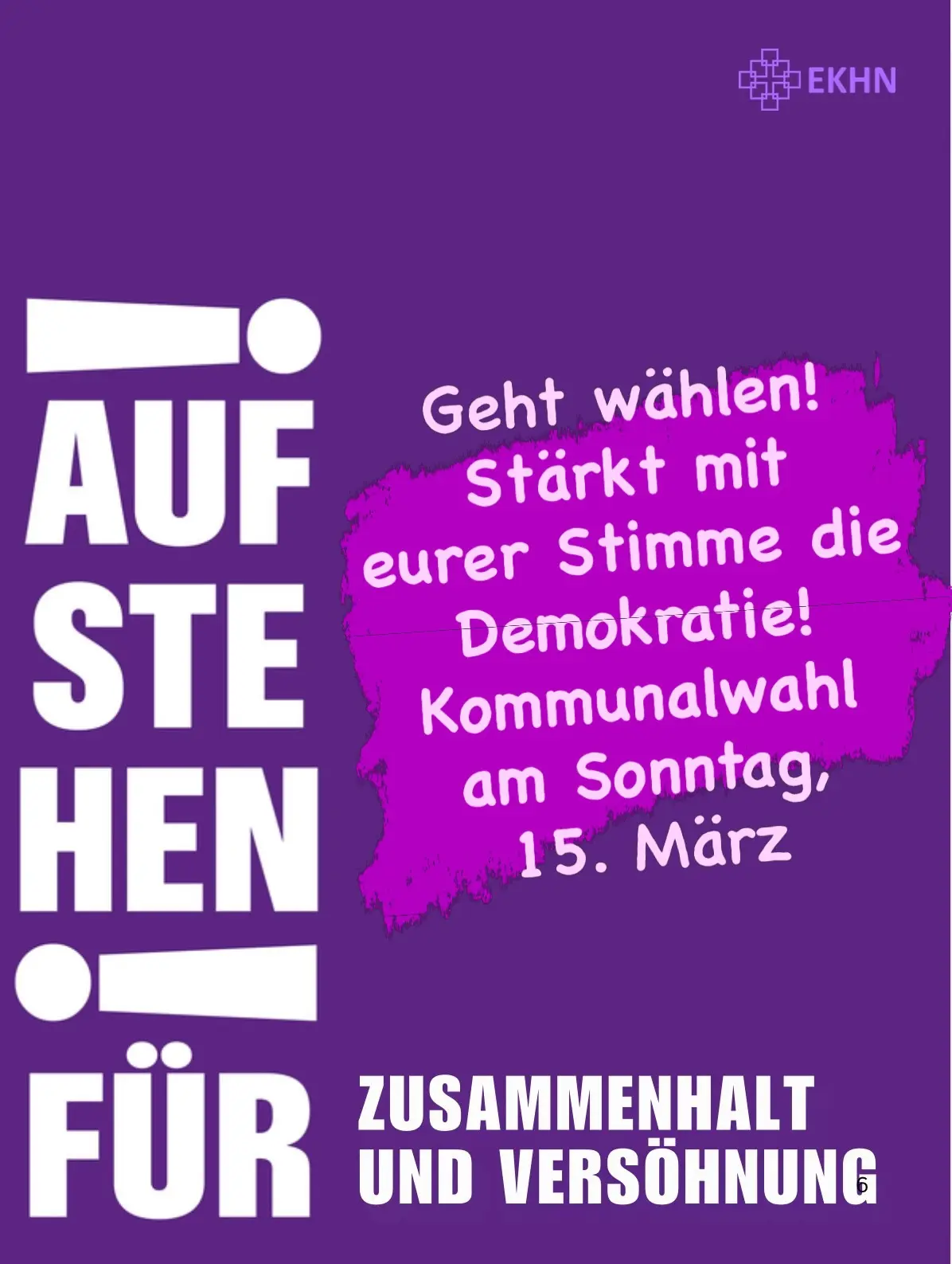 Das Bild ist eine Textmontage. Zu lesen ist: Geht wählen! Stärkt mit eurer Stimme die Demokratie! Kommunalwahl am Sonnt, 15. März. EKHN
