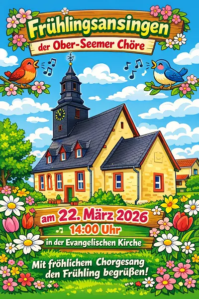 Auf dem Bild ist das Frühlingsansingen der Ober-Seemer Chöre angekündigt.