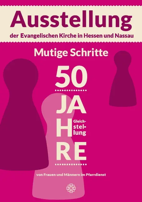 Plakat für die Ausstellung Mutige Schritte - 50 Jahre Gleichstellung in der Evangelischen Kirche in Hessen und Nassau