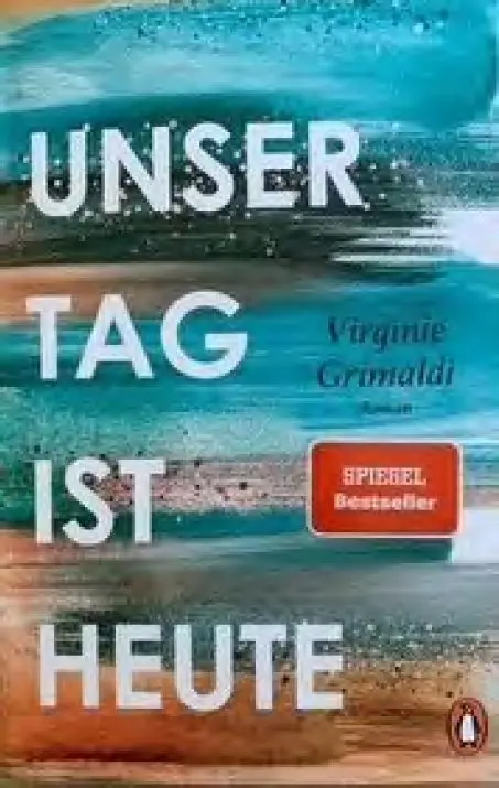 Buchcover von Virginie Grimaldi – Unser Tag ist heute